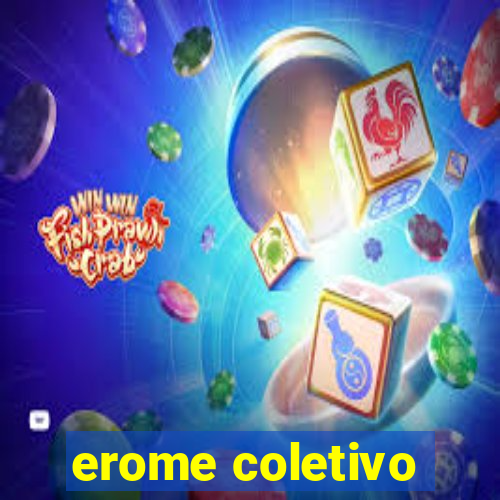 erome coletivo